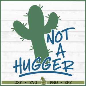 Not A Hugger Cactus SVG-bestand, dxf, eps, png, grappige cactus svg, sappige svg, knuffel svg, silhouet svg, Cricut svg, bestand knippen, downloaden