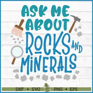 May include: Blue and white text on a woodgrain background that reads "Ask me about rocks and minerals". There are illustrations of a magnifying glass, a pickaxe, a brush, and rocks.
