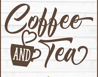 Coffee and Tea SVG File, eps, png, Coffee svg, Coffee Bar svg, Coffee Station svg, Coffee png, Cricut svg, Cut File, Digital Download