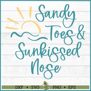 Sandy Toes Sunkissed Nose SVG-bestand, dxf, eps, png, strand svg, zomer svg, Sandy Toes svg, Beachy svg, gesneden bestand, Cricut svg, download