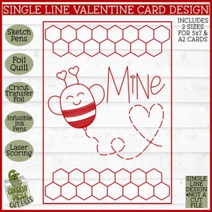 May include: A single line drawing of a bee with a heart above its head, a heart shape, and the word "Mine" in cursive. The design is on a white background with a honeycomb pattern at the top and bottom. The design is for a Valentine's Day card.