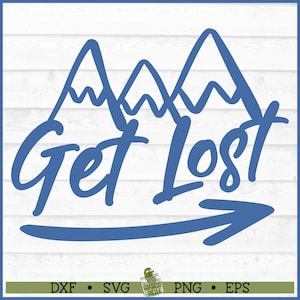 Verlieren Sie Ihre Ziele SVG-Datei, dxf, eps, png, Wandern svg, Outdoors svg, Berge svg, Wander svg, Reise svg, Pun svg, Cricut svg, Cut File, Download