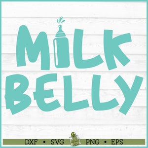Milk Belly Baby SVG File, dxf, eps, png, Toddler svg, Milk svg, Baby Bottle svg, Cricut svg, Silhouette svg, Cut File, Digital Download