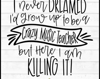 Crazy Music Teacher SVG File, eps, png, School svg, Music svg, Chorus teacher svg, Cricut svg, Silhouette svg, Cut File, Digital Download
