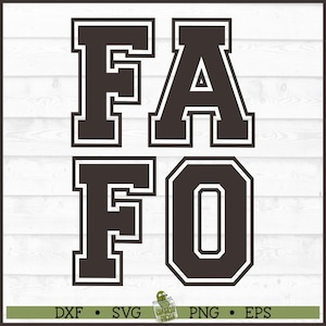 FAFO SVG-Datei V2, dxf, eps, png, Lustig svg, Sarkastisches svg, Silhouette svg, Eff around Finden svg, Cricut svg, Cut File, Download