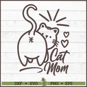 Chat maman chat cul fichier SVG, dxf, eps, png, svg chat, maman chat svg, svg drôle de chat, Silhouette svg, svg Cricut, fichier de découpe, téléchargement