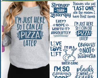 May include: A set of 10 fitness-themed SVG designs featuring motivational quotes and phrases. The designs include "I'm just here so I can eat pizza later", "Stronger than yesterday", "Live love lift", "I'm in a biker gang", "I'm so freaking sore", "Planks then drinks", and "Obviously not the instructor".