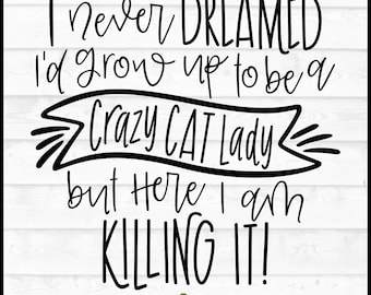 Crazy Cat Lady SVG File, dxf, eps, png, Cat svg, Cat Mom svg, Cat Rescue svg, Silhouette svg, Cricut svg, Cutting File, Digital Download