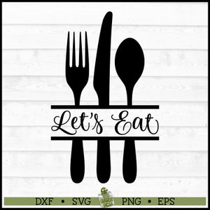 Mangeons fichier SVG, dxf, eps, png, cuisine svg, svg argenterie, chef svg, svg cuisinier, svg de décoration de cuisine, svg coutellerie, svg Cricut, fichier de coupe