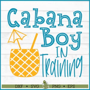 Cabana Boy in Training SVG, dxf, eps, png, Cabana Boy svg, Beach svg, Summer svg, Pool svg, Lake svg, Cricut svg, Silhouette svg, Cut File