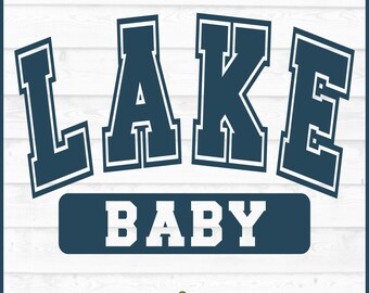 Lake Baby SVG File, Lake svg, Summer svg, Vacation svg, Lake Shirt svg, Lake Saying svg, Silhouette svg, Cricut svg, Cut File, Download