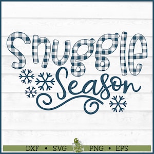 Buffalo Plaid Snuggle Season SVG File, dxf, eps, png, Winter svg, Fall svg, Snuggle svg, Cricut svg, Silhouette svg, Cut File, Download