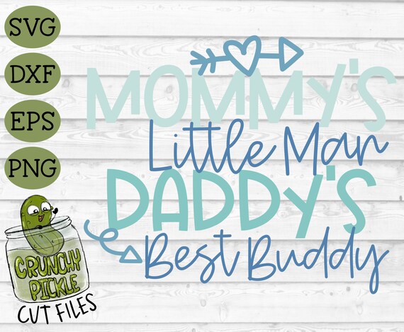 Download Mommys Little Man Daddys Best Buddy Svg Cut File Dxf Eps Etsy