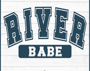 River Babe SVG File, River svg, Summer svg, River Shirt svg, River Saying svg, Tubing svg, Silhouette svg, Cricut svg, Cut File, Download