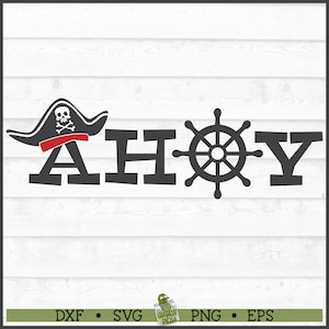 Ahoy Pirate SVG File, dxf, eps, png, Pirate Quote svg, Pirate Captain svg, Ahoy svg, Silhouette svg, Cricut svg, Cut File, Download Download