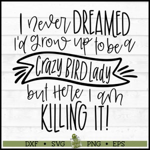 Crazy Bird Lady SVG-Datei, dxf, eps, png, Vogel Mama svg, Bird Watcher svg, Vogel svg, Cricut svg, Silhouette svg, Schneidedatei, Download