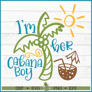 May include: A green palm tree with a yellow sun and a brown coconut drink with a yellow straw and a red umbrella. The text "I'm her Cabana Boy" is written in blue and yellow.
