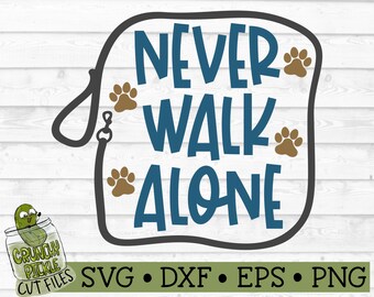 Never Walk Alone Svg Etsy