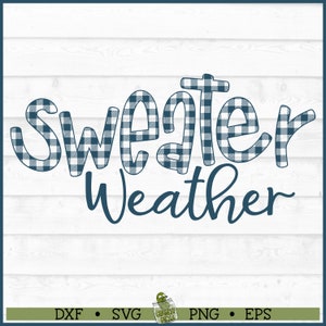 Könnte beinhalten: Ein blaues und weißes Buffalo-Karomuster mit dem Text "Sweater Weather" in einer blauen Schreibschrift.