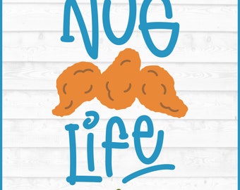 May include: A blue and orange graphic design with the text "NUG life" and a cartoon image of three chicken nuggets.