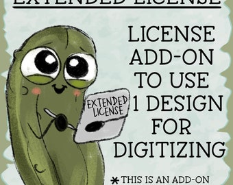 Puede incluir: Un pepinillo de dibujos animados sosteniendo un bloc de notas que dice "Extended License" con el texto "License Add-on to Use 1 Design for Digitizing * This is an add-on Design must be purchased separately".
