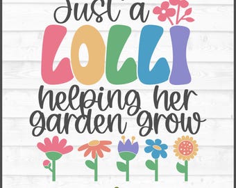 Lolli Helping Her Garden Grow SVG File, dxf, eps, png, Lolli svg, Mothers Day svg, Mother's Day svg, Cricut svg, Cut File, Download