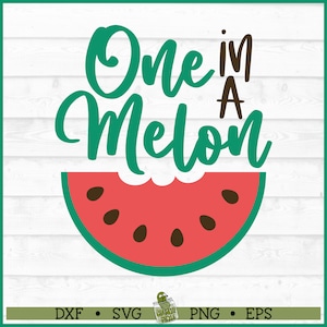 One in a Melon SVG File, dxf, eps, png, Watermelon svg, Kitchen svg, Fruit Pun svg, Silhouette svg, Cricut svg, Cut File, Digital Download