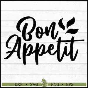 Bon Appetit SVG File, dxf, eps, png, Kitchen svg, Chef svg, Cook svg, Kitchen decor svg, Food svg, Cricut svg, Cut File, Download
