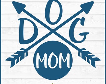 Dog Mom Arrows SVG File, dxf, eps, png, Dog svg, Dog Mom svg, Dog Rescue svg, Cricut svg, Silhouette svg, Cut File, Download