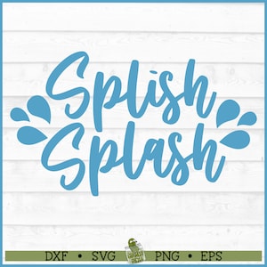 Splish Splash SVG File, dxf, eps, png, Bathroom Sign svg, Wall Decal svg, Summer svg, Pool svg, Cricut svg, Silhouette svg, Digital Download