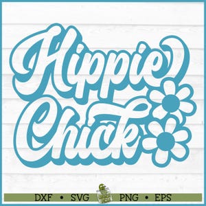 Hippie Chick SVG File, dxf, eps, png, Retro svg, Hippie svg, Boho svg, Groovy svg, Hippie quote svg, Cricut svg, Cut File, Download