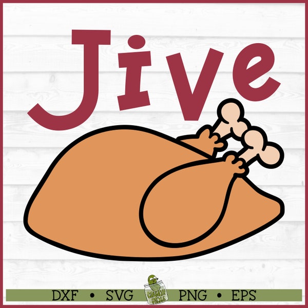 Jive Turkey SVG File, dxf, eps, png, Holiday Dinner svg, Funny Thanksgiving svg, Silhouette Cameo, Cricut, Cut File, Digital Download