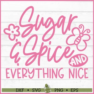 Sugar and Spice baby SVG-bestand, dxf, eps, png, baby meisje svg, peuter svg, Sugar & Spice svg, Cricut svg, bestand knippen, downloaden