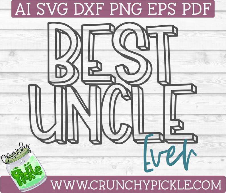 Download Best Uncle Ever SVG cutting file for Cricut or Silhouette ...
