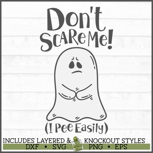 Könnte beinhalten: Eine Schwarzweißillustration eines Geistes mit einem traurigen Ausdruck. Der Geist hält seine Arme vor sich. Der Text "Don't SCARE Me! (I Pee Easily)" befindet sich über dem Geist.