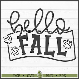 Hello Fall SVG File, dxf, eps, png, Autumn svg, Fall Leaves svg, Silhouette svg, Cricut svg, Cutting File, Digital Download