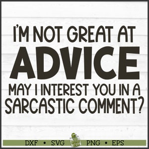 Sarcastic Comment SVG File, dxf, eps, png, Snarky svg, Sarcastic svg, Funny svg, Silhouette svg, Cricut svg, Cut File, Download