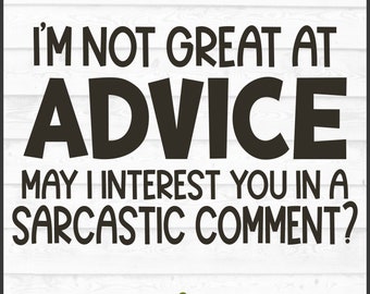 Sarcastic Comment SVG File, dxf, eps, png, Snarky svg, Sarcastic svg, Funny svg, Silhouette svg, Cricut svg, Cut File, Download