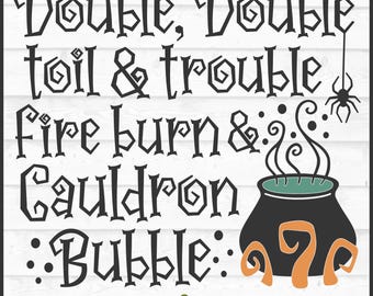 File SVG "Double Double Toil & Trouble Cauldron": Incantesimo della strega svg, Design di Halloween per macchine da taglio Silhouette e Cricut (Download)