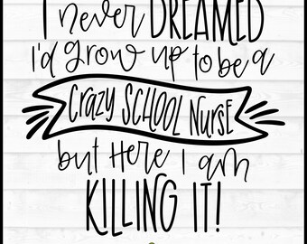 Crazy School Nurse SVG File, dxf, eps, png, School svg, Back to School svg, Teacher svg, Cricut svg, Silhouette svg, Cut File, Download