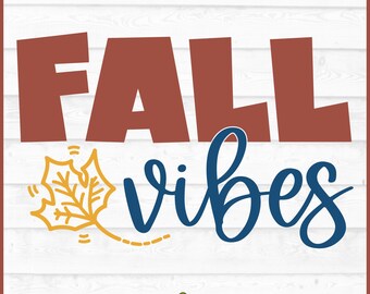 Fichier SVG Fall Vibes, dxf, eps, png, svg automne, svg automne, svg feuille d'automne, Silhouette svg, svg Cricut, fichier de coupe, téléchargement numérique