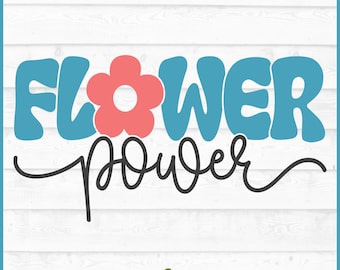 Flower Power SVG File, dxf, eps, png, Retro svg, Hippie svg, Boho svg, Groovy svg, Hippie quote svg, Cricut svg, Cut File, Download