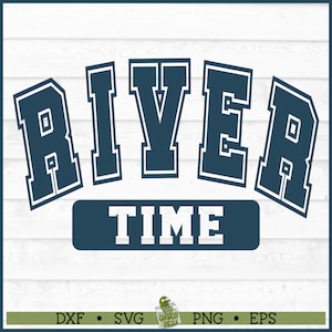 Fluss Zeit SVG-Datei, Fluss SVG, Sommer SVG, Fluss Shirt svg, Fluss Spruch, Silhouette svg, Cricut svg, Cut File, Download