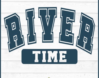 River Time SVG-bestand, rivier SVG, zomer SVG, River Shirt SVG, River Saying SVG, Tubing SVG, silhouet SVG, Cricut SVG, bestand knippen, downloaden