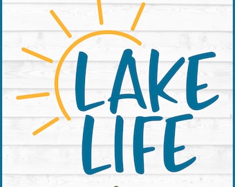 Lake Life SVG File, dxf, eps, png, Lake svg, Summer svg, Cricut svg, Silhouette svg, Cutting File, Digital Download