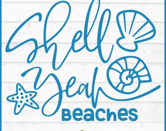 May include: Blue and white graphic design with the text "Shell Yeah Beaches" and images of seashells and a starfish.