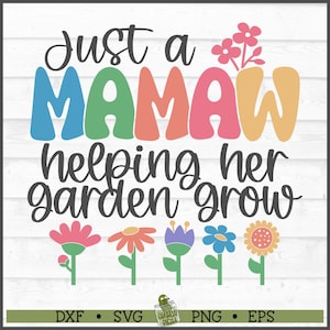 Mamaw aide son jardin à faire pousser son jardin fichier SVG, dxf, eps, png, svg Mamaw, svg fête des mères, fête des mères, svg Cricut, fichier de coupe, téléchargement