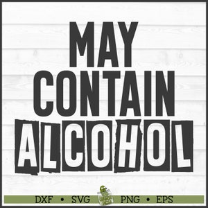 Peut contenir de l'alcool fichier SVG, dxf, eps, png, svg potable, alcool drôle svg, svg chemise à boire, alcool svg, svg Cricut, couper fichier, téléchargement