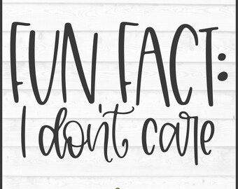 Ciekawostka: Plik SVG „I Don't Care”: Sarkastyczny plik Cricut Cut (pobranie cyfrowe)