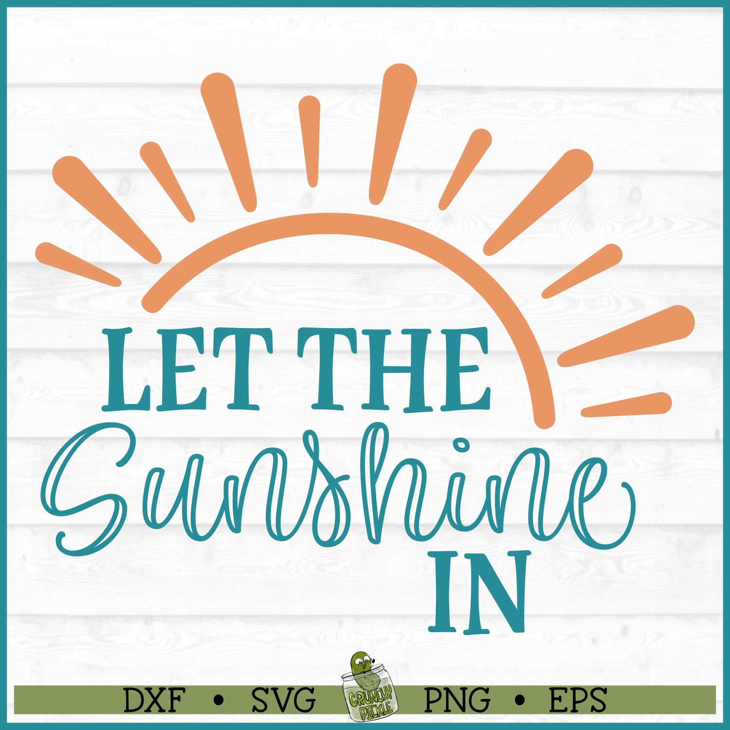 Deja que entre el sol SVG, dxf, eps, png, sol SVG, cita de sol SVG, sol SVG, verano SVG, Cricut SVG, silueta SVG, archivo de corte, digital